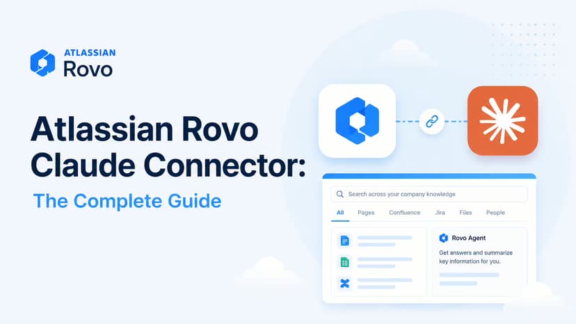 Atlassian Rovo Claude Connector: The Complete Guide