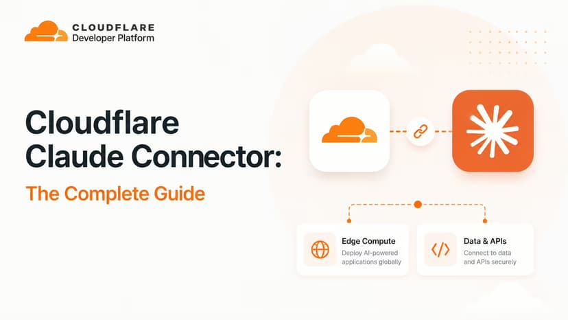 Cloudflare Claude Connector: The Complete Guide