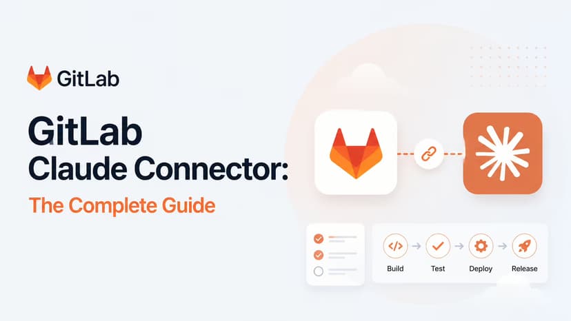 GitLab Claude Connector: The Complete Guide