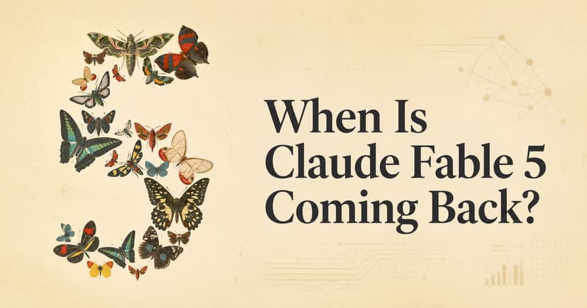 When Is Claude Fable 5 Coming Back?
