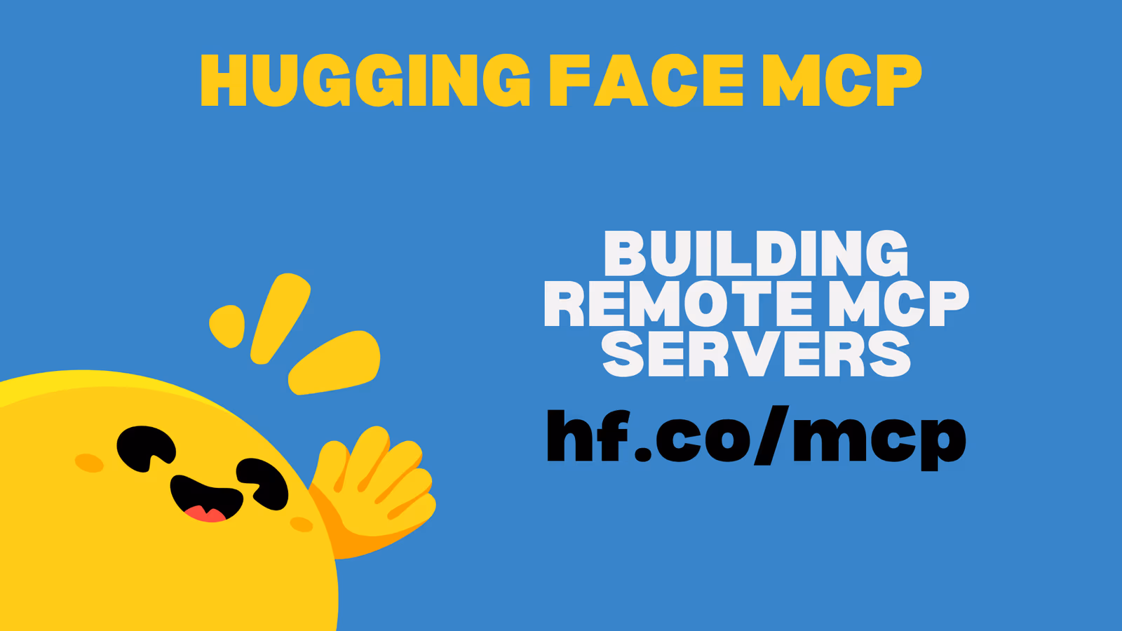 Hugging Face MCP banner showing the waving Hugging Face emoji mascot on a blue background, with the text 'Building remote MCP servers' and the address hf.co/mcp