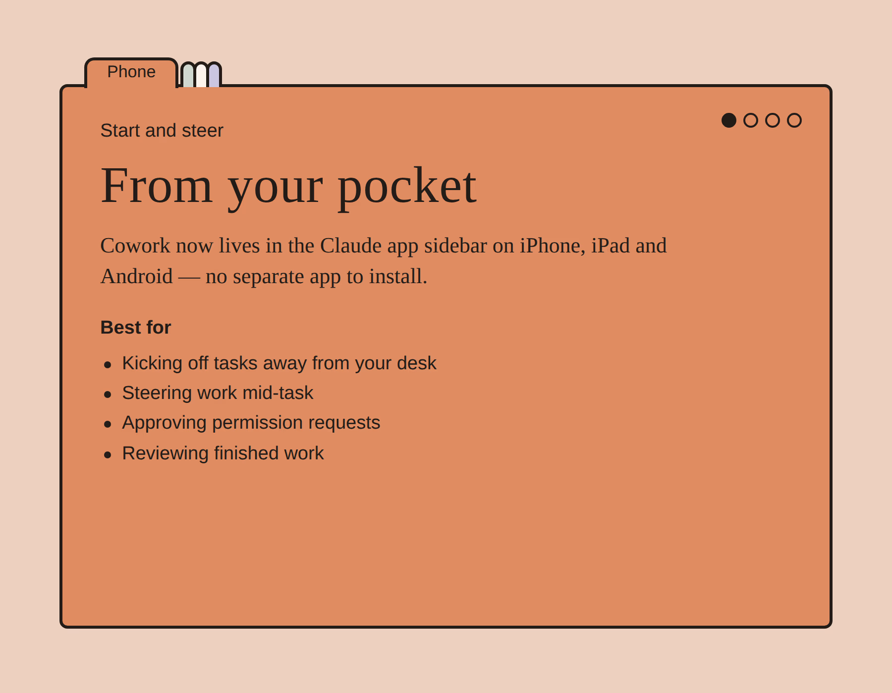 Campaign-style index card, clay coloured with a 'Phone' folder tab: Start and steer — From your pocket. Cowork now lives in the Claude app sidebar on iPhone, iPad and Android, with a 'Best for' list.