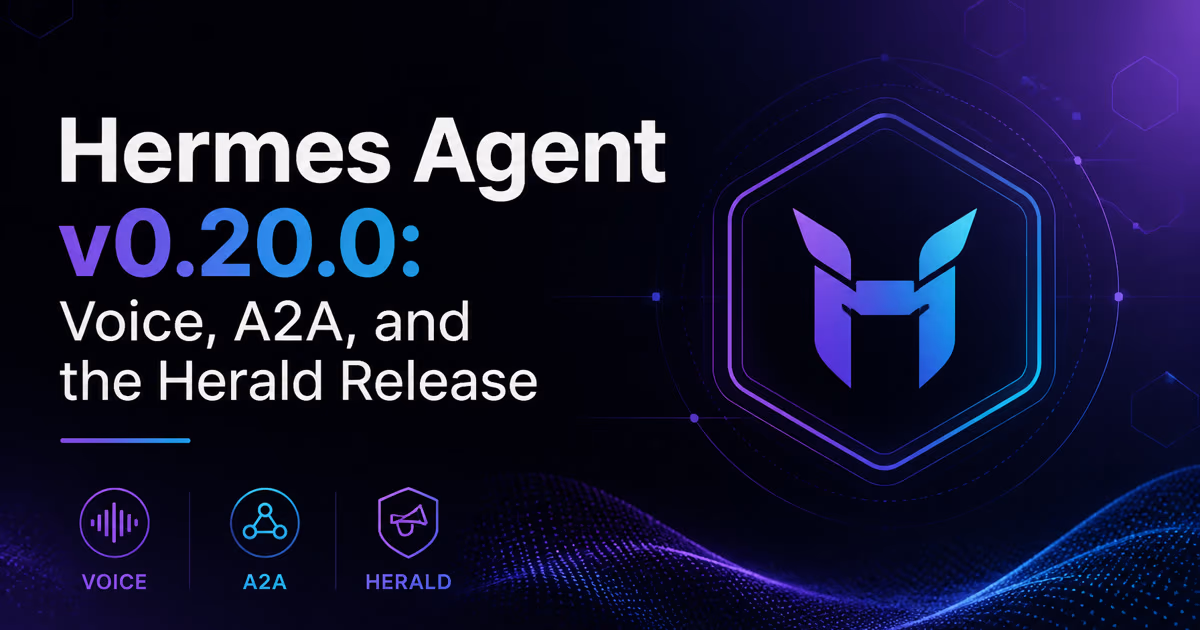 Hermes Agent v0.20.0 Herald Release announcement graphic showing Voice, A2A and Herald feature icons alongside the Hermes logo.